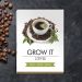 Grow It - Kahvi