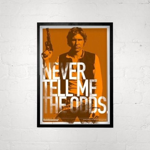 Never Tell Me The Odds Poster by The Designers Nursery